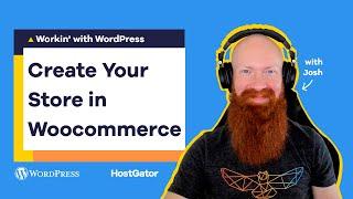 How to Build an Online Store with WooCommerce - Ep 8 Workin' with WordPress