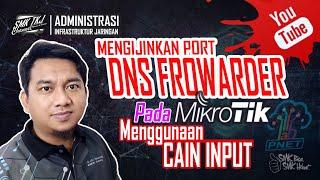 Cara mengizinkan port DNS forwarder pada mikrotik dengan chain input - Tutorial Firewall Filter