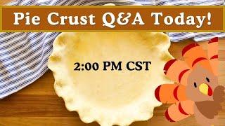 Live Stream: Pie Crust Q&A