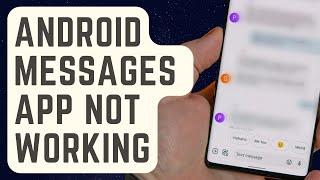 SOLVED: Android Messages App Not Working | Crashes And Won't Load