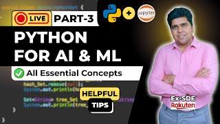  LIVE: Python Essentials for AI & ML - Beginner's Guide to Coding (Part 3)