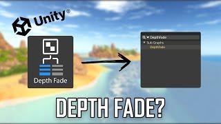 How to make Depth Fade Sub Shader in Unity!