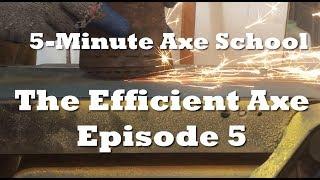 5-Min Axe School: The Efficient Axe Ep5 "Profiles and Bevels"