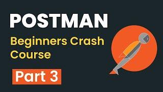 Postman Beginners Crash Course - Part 3 | API Testing | Data Driven Testing | HTML Reports