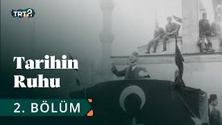 Tarihin Ruhu | Sultanahmet Mitingleri | 2. Bölüm