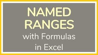 How to Make Named Ranges with Formulas in Excel - Tutorial