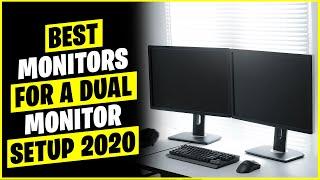 Best Monitors for a Dual Monitor Setup 2020