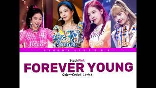 BLACKPINK - Forever Young - Color coded lyrics