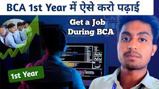 BCA 1st Year full roadmap by BCA Final Year Student | how to get a job during BCA