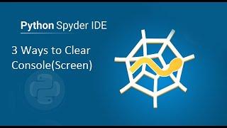 #18 Python Tutorial for Beginners | How to clear Console in Python | Clear Console in Spyder