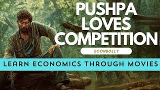 Is Pushpa Free Market Lover? | EconBolly | Pushpa Loves Competition