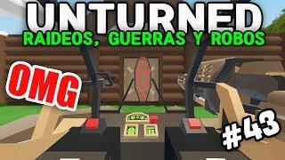 RAIDEO A BASE *ADMIN ABUSE* CON ARMAS ALIENIGENAS | #43 | UNTURNED