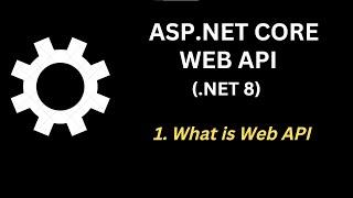 What is Web API and Why create Web API |  Web API (.NET 8) Ep1