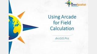 Using Arcade for Field Calculation in ArcGIS Pro