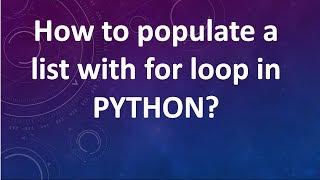 How to populate a list with for loop in Python