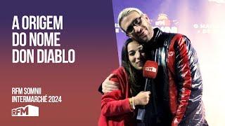 A origem do nome Don Diablo -  RFM SOMNII INTERMARCHÉ 2024