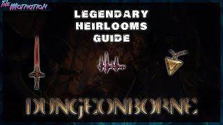 Dungeonborne - Full Guide to the Legendary Heirloom Equipment