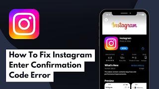 How To Fix Instagram Enter Confirmation Code Error (Full Guide)