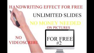 HOW TO MAKE YOUR OWN  HANDWRITING EFFECT OBJECT  VIDEO FOR FREE WITH UNLIMITED SLIDES  PART  #2 .