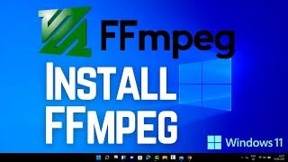 How to Install FFmpeg on Windows 11