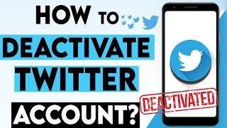 How to Deactivate Twitter Account? Permanently Delete your Twitter Account