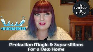 Protection Magic & Customs For Your New Home | Irish Folklore & Magic