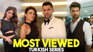 Top 9 Most Viewed Turkish Drama Series 2024