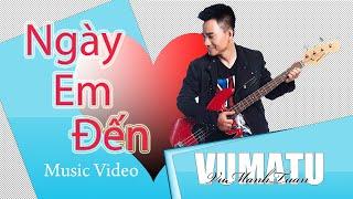 Ngày em đến - Vu Manh Tuan (official mv) VuMaTu, Vpop