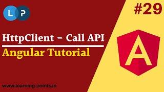 API calling from Angular | Http Client | Get data through API in Angular | Learning Points