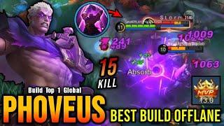 15 Kills!! Phoveus Best Build Offlane - Build Top 1 Global Phoveus ~ MLBB