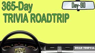 365-Day Trivia Road Trip - DAY 90 - 21 Question Random Knowledge Quiz ( ROAD TRIpVIA- Episode 1109 )