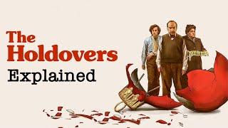 The Holdovers Explained: When Life Gives You Lemons...