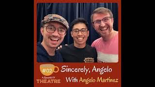 Sincerely, Angelo - With Angelo Martinez (Evan Hansen)