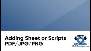 Adding Sheet or Scripts PDF JPG PNG