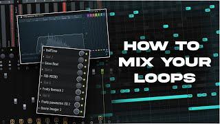 How to Mix Your Melodies/Loops In FL Studio | FL Studio 20 Tutorial