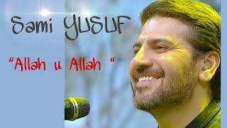 Allahu Allah ilahisi - Sami Yusuf |Muhteşem ilahi konseri