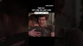 The O.C. characters' 1st line vs Last Line | The O.C.