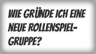 Vlog: Eine neue Rollenspiel-Gruppe gründen