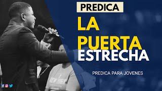 PREDICA LA PUERTA ESTRECHA\ YEISON TORIBO