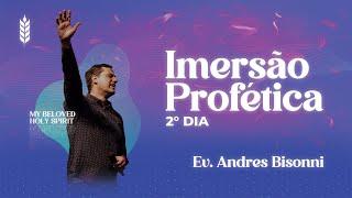 Imersão Profética 2023 | Andres Bisonni | 2º Dia