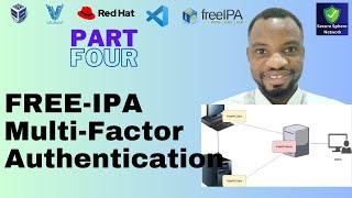 5 Securing Access: Multi-Factor Authentication with FreeIPA - Tokens, SSH Keys,  || PART FOUR ||