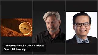 Michael Kryton on Conversations with Dune & Friends