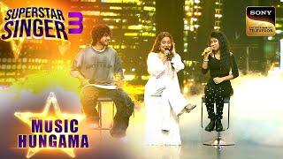 'Mile Ho Tum' पर Neha, Tony और Laisel ने किया साथ में Perform | Superstar Singer 3 | Music Hungama