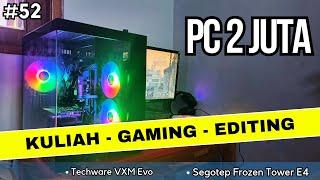 [RAKIT PC 52] AKU BISA YURA!! 2 JUTA RAKIT PC GAMING EDITING DAN KULIAH