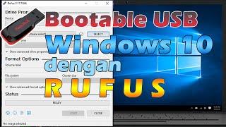 Cara Burning Windows 10 di Flasdisk USB Driver dengan Rufus - Bootable USB