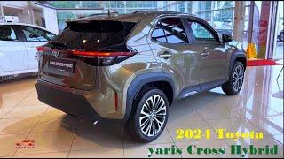 Toyota yaris Cross Hybrid 2024 Interior and Exterior Details.