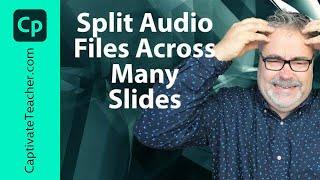 Split Audio Files Across Many Slides in Adobe Captivate 2019