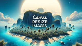 How To Resize Images In Canva (2024 Tutorial)