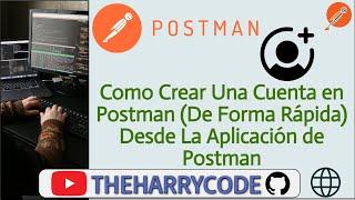 Curso de Postman | Como Crear Una Cuenta en Postman (De Forma Rápida) Desde La Aplicación de Postman