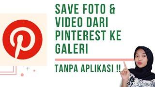 Cara Download Foto & Video Pinterest ke Galeri HP | Tanpa Aplikasi || Viola Mayla